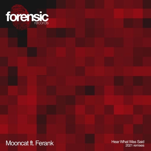 Mooncat, Ferank - Hear What Was Said (2021 Remixes) [FOR2001]
